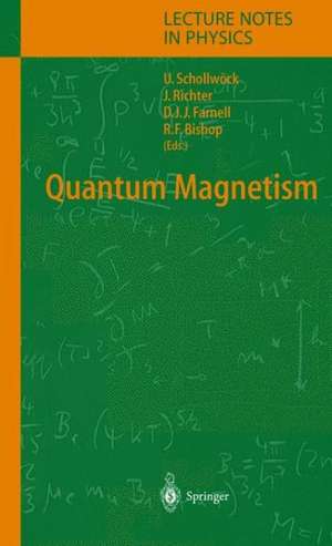 Quantum Magnetism de Ulrich Schollwöck