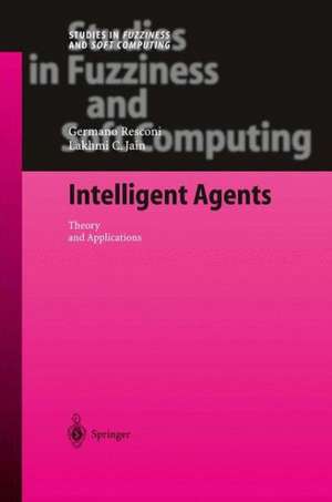 Intelligent Agents: Theory and Applications de Germano Resconi