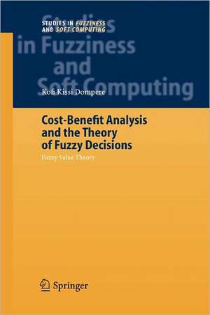 Cost-Benefit Analysis and the Theory of Fuzzy Decisions: Identification and Measurement Theory de Kofi Kissi Dompere