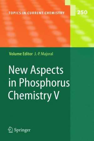 New Aspects in Phosphorus Chemistry V de Jean-Pierre Majoral