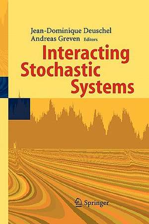 Interacting Stochastic Systems de Jean-Dominique Deuschel