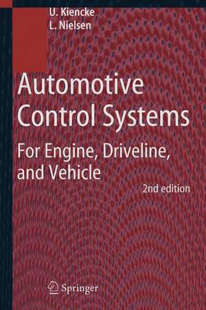 Automotive Control Systems: For Engine, Driveline, and Vehicle de Uwe Kiencke