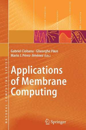 Applications of Membrane Computing de Gabriel Ciobanu