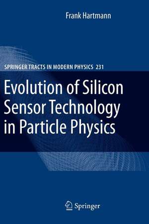 Evolution of Silicon Sensor Technology in Particle Physics de Frank Hartmann