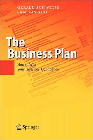 The Business Plan: How to Win Your Investors' Confidence de Gerald Schwetje