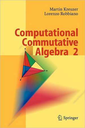 Computational Commutative Algebra 2 de Martin Kreuzer