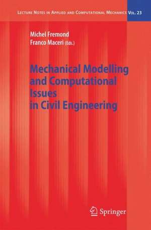 Mechanical Modelling and Computational Issues in Civil Engineering de Michel Fremond