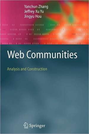 Web Communities: Analysis and Construction de Yanchun Zhang