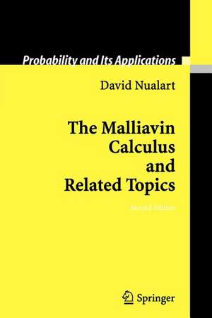 The Malliavin Calculus and Related Topics de David Nualart