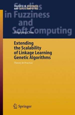 Extending the Scalability of Linkage Learning Genetic Algorithms: Theory & Practice de Ying-ping Chen