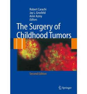 The Surgery of Childhood Tumors de Robert Carachi