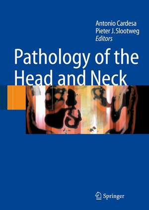 Pathology of the Head and Neck de Antonio Cardesa