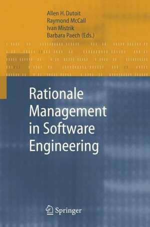 Rationale Management in Software Engineering de Allen H. Dutoit