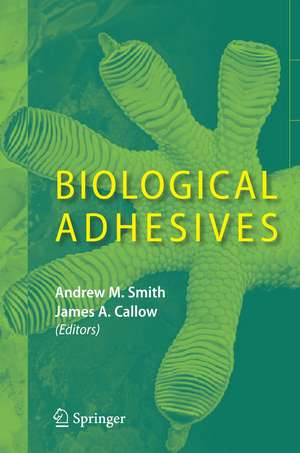 Biological Adhesives de Andrew M. Smith