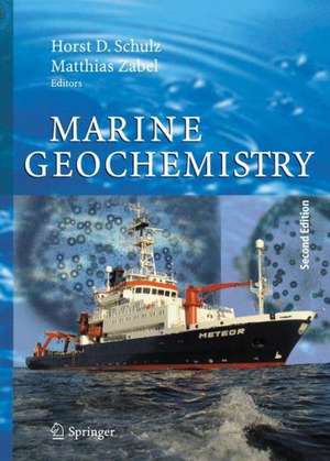 Marine Geochemistry de Horst D. Schulz