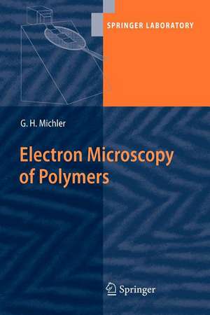 Electron Microscopy of Polymers de Goerg H. Michler