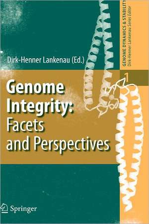Genome Integrity: Facets and Perspectives de Dirk-Henner Lankenau