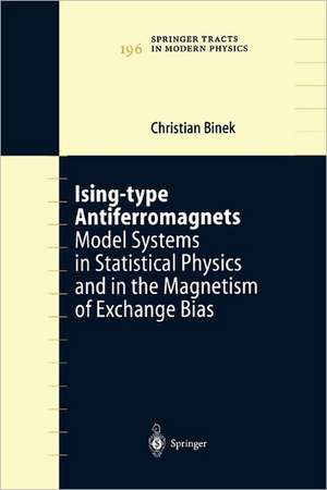 Ising-type Antiferromagnets: Model Systems in Statistical Physics and in the Magnetism of Exchange Bias de Christian Binek