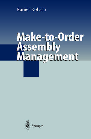 Make-to-Order Assembly Management de Rainer Kolisch