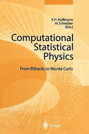 Computational Statistical Physics: From Billiards to Monte Carlo de K.-H. Hoffmann