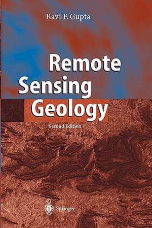 Remote Sensing Geology de Ravi P. Gupta