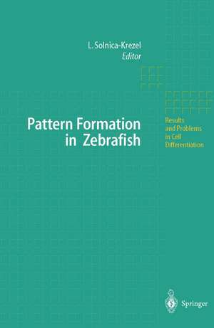 Pattern Formation in Zebrafish de Lilianna Solnica-Krezel