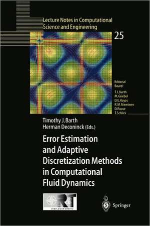 Error Estimation and Adaptive Discretization Methods in Computational Fluid Dynamics de Timothy J. Barth