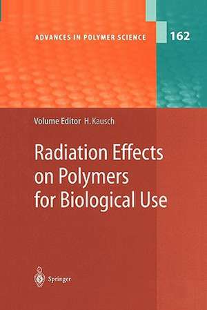 Radiation Effects on Polymers for Biological Use de Henning Kausch