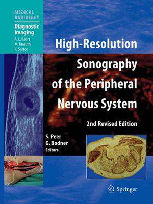 High-Resolution Sonography of the Peripheral Nervous System de Siegfried Peer