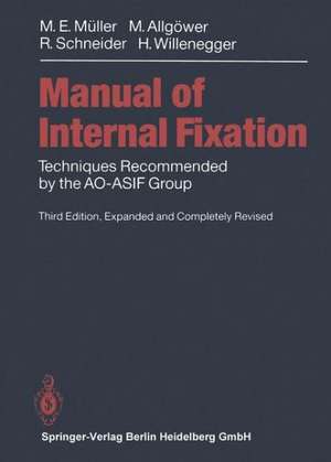 Manual of INTERNAL FIXATION: Techniques Recommended by the AO-ASIF Group de Martin Allgöwer