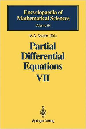 Partial Differential Equations VII: Spectral Theory of Differential Operators de M.A. Shubin