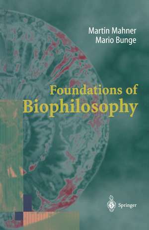 Foundations of Biophilosophy de Martin Mahner