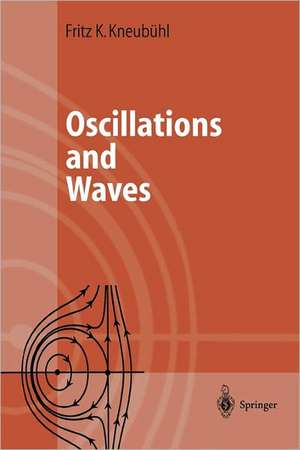 Oscillations and Waves de Fritz K. Kneubühl