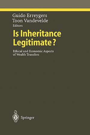 Is Inheritance Legitimate?: Ethical and Economic Aspects of Wealth Transfers de Guido Erreygers