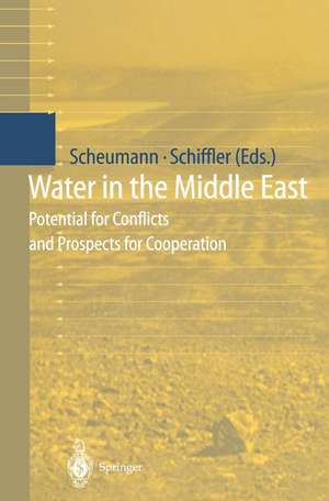 Water in the Middle East: Potential for Conflicts and Prospects for Cooperation de Waltina Scheumann