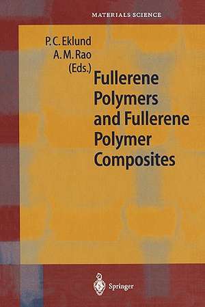 Fullerene Polymers and Fullerene Polymer Composites de Peter C. Eklund