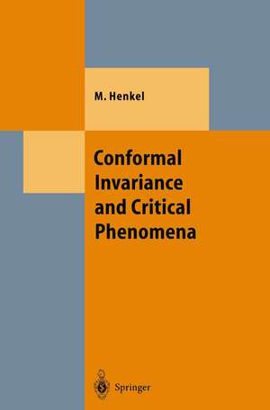 Conformal Invariance and Critical Phenomena de Malte Henkel