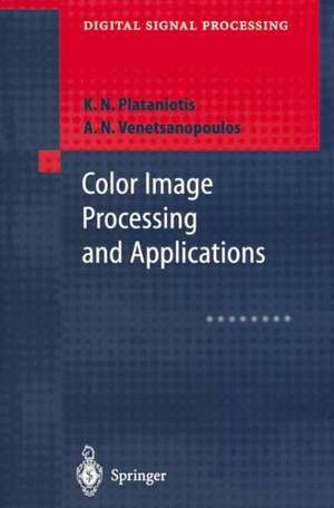 Color Image Processing and Applications de Konstantinos N. Plataniotis