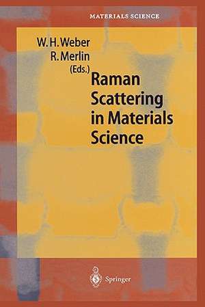 Raman Scattering in Materials Science de Willes H. Weber