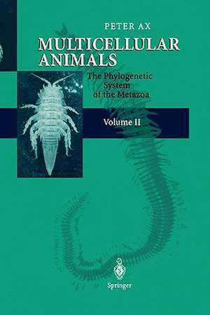 Multicellular Animals: Volume II: The Phylogenetic System of the Metazoa de S. Kinsey