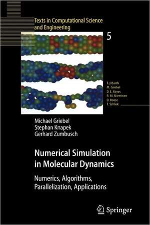 Numerical Simulation in Molecular Dynamics: Numerics, Algorithms, Parallelization, Applications de Michael Griebel