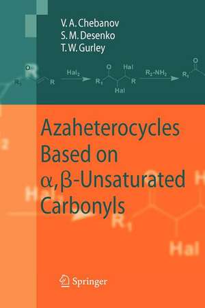 Azaheterocycles Based on a,ß-Unsaturated Carbonyls de Valentin A. Chebanov