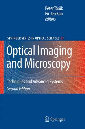 Optical Imaging and Microscopy: Techniques and Advanced Systems de Peter Török