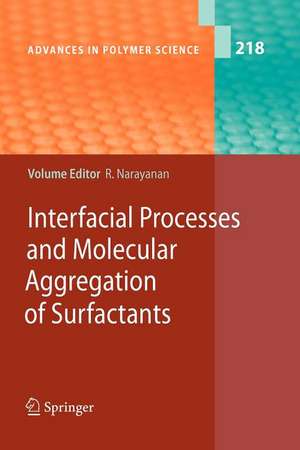 Interfacial Processes and Molecular Aggregation of Surfactants de Ranga Narayanan