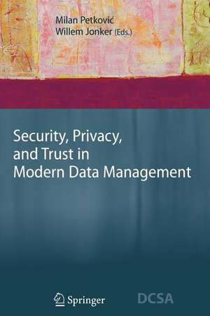 Security, Privacy, and Trust in Modern Data Management de Milan Petkovic