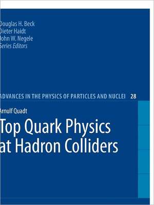 Top Quark Physics at Hadron Colliders de Arnulf Quadt