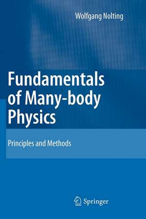 Fundamentals of Many-body Physics: Principles and Methods de Wolfgang Nolting