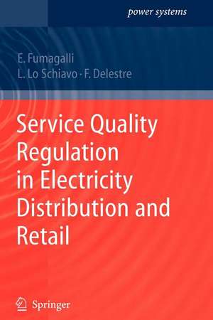 Service Quality Regulation in Electricity Distribution and Retail de Elena Fumagalli