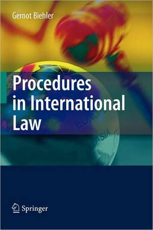 Procedures in International Law de Gernot Biehler