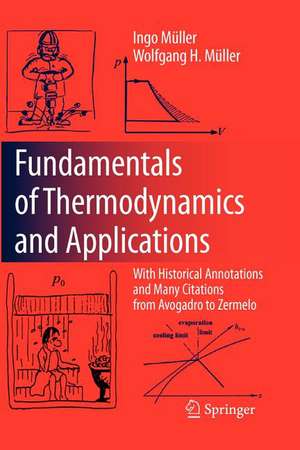 Fundamentals of Thermodynamics and Applications: With Historical Annotations and Many Citations from Avogadro to Zermelo de Ingo Müller